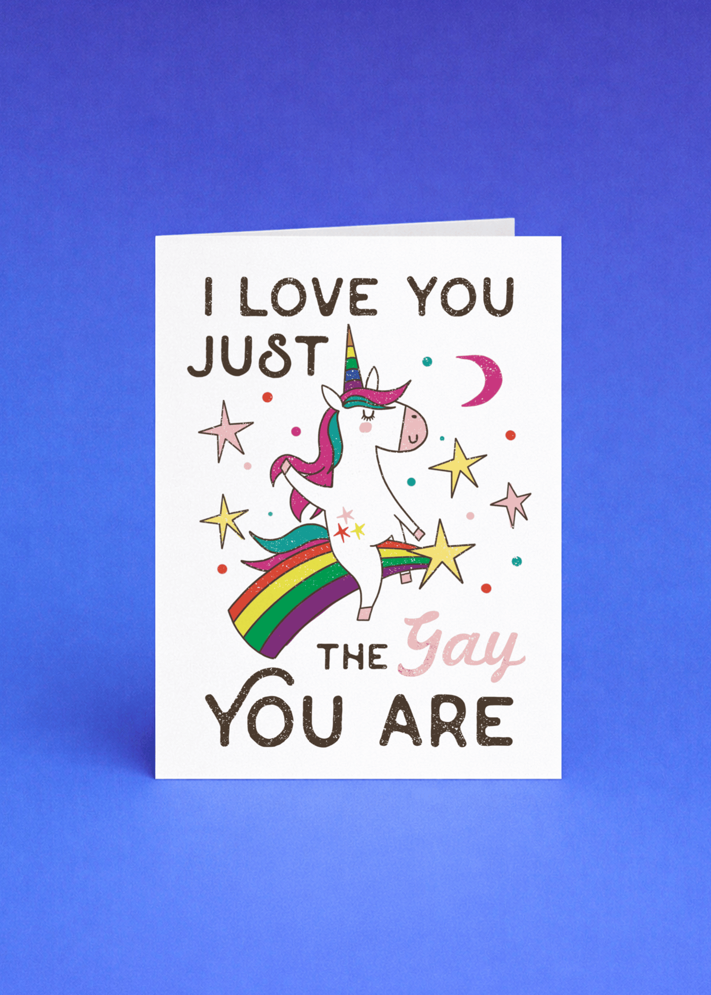 I Love You Just the Gay You Are mockup 5