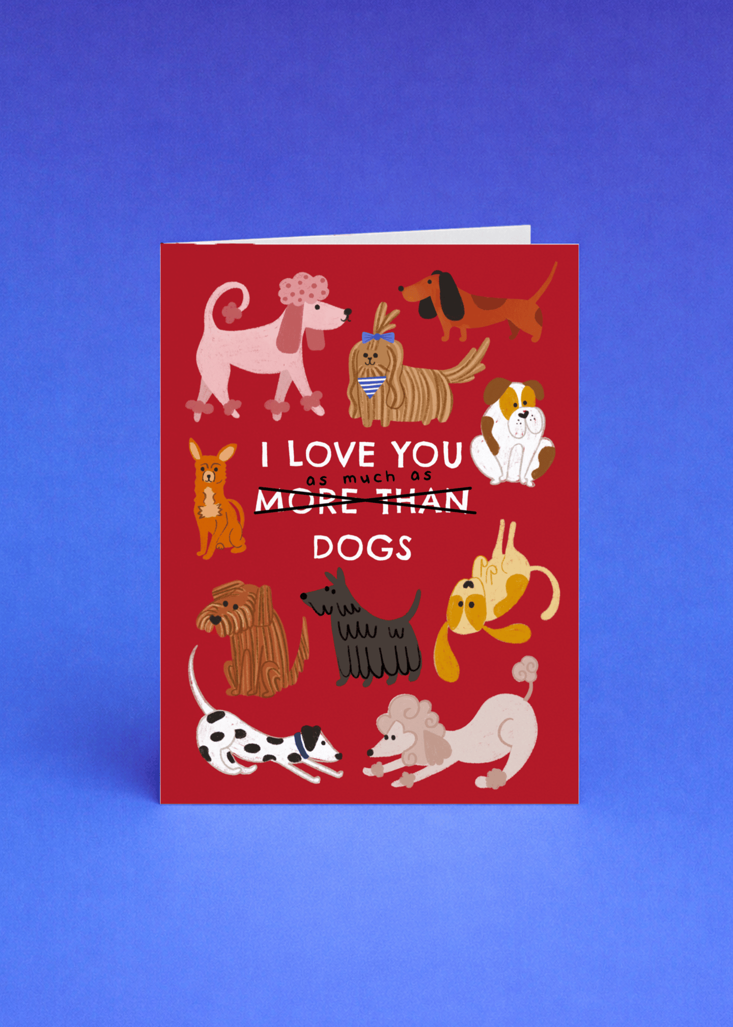 I Love You as Much as Dogs mockup 4