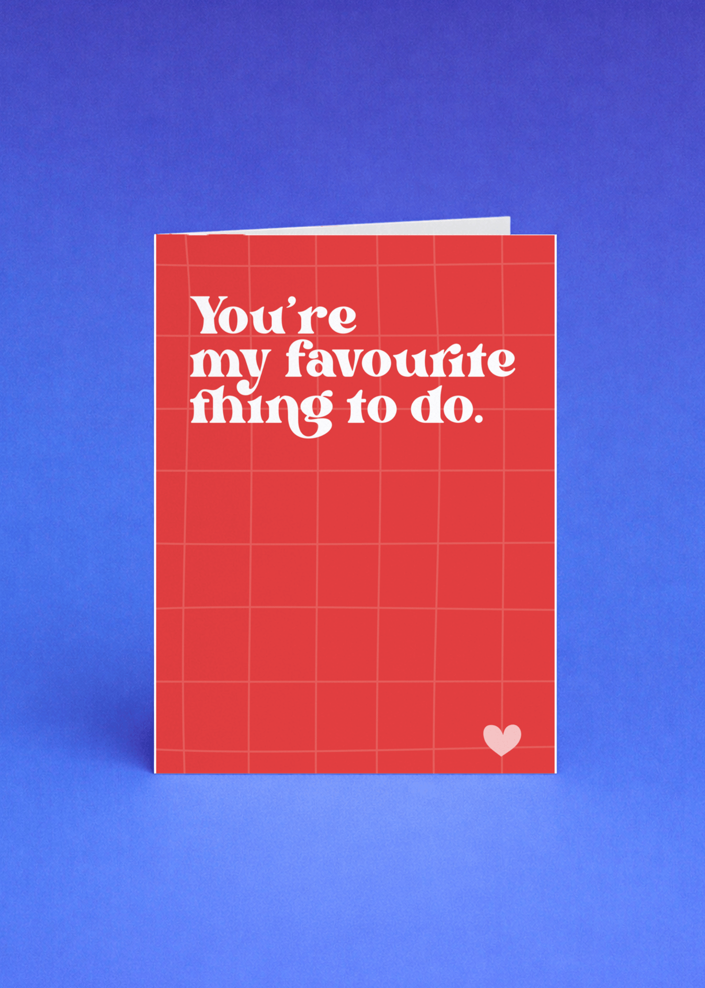 You're My Favourite Thing To Do mockup 5