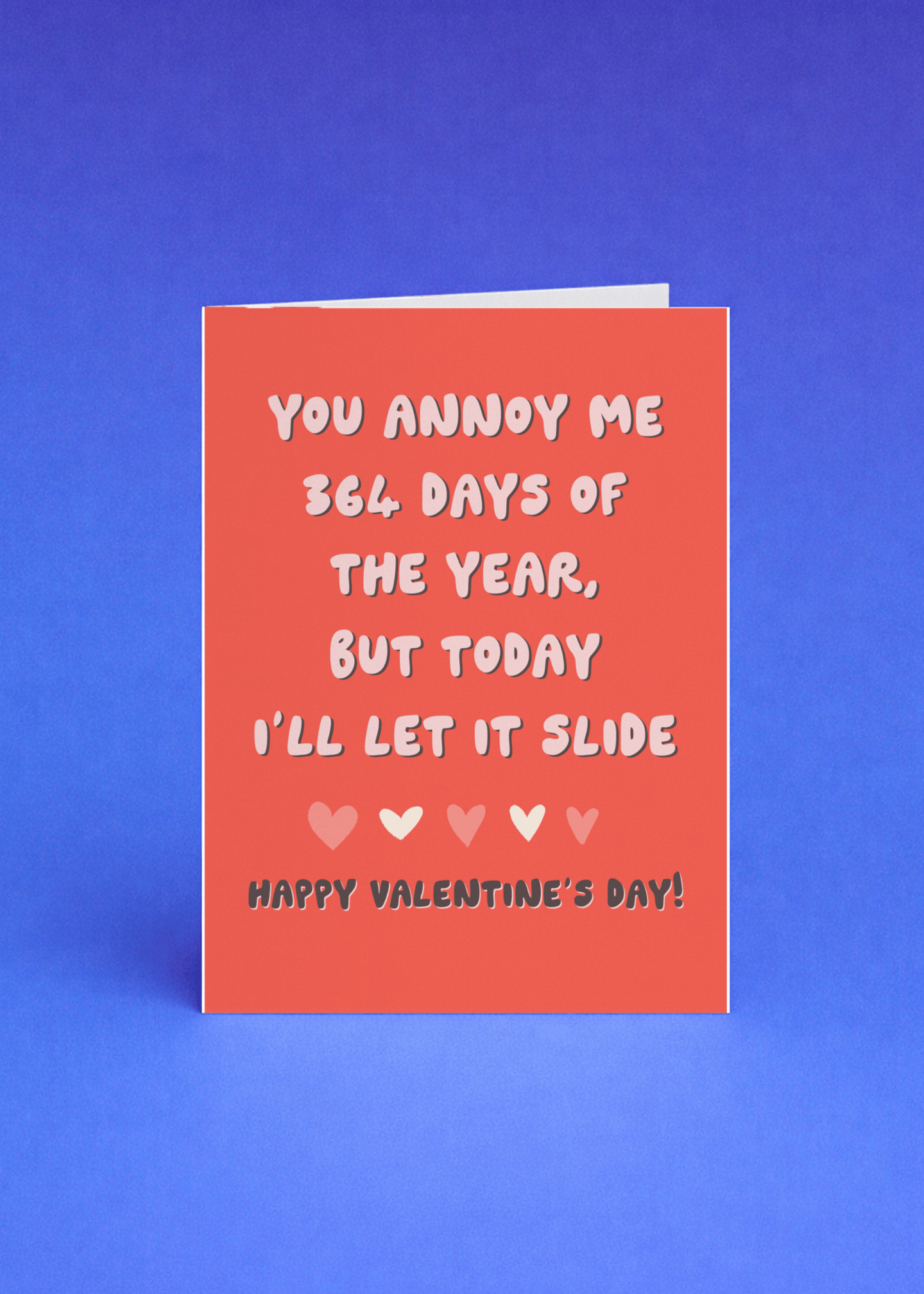 You Annoy Me Valentine’s Card mockup 5