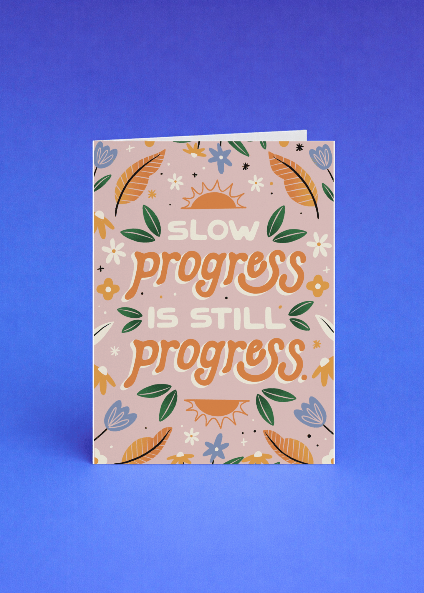 Slow Progress is Still Progress mockup 5