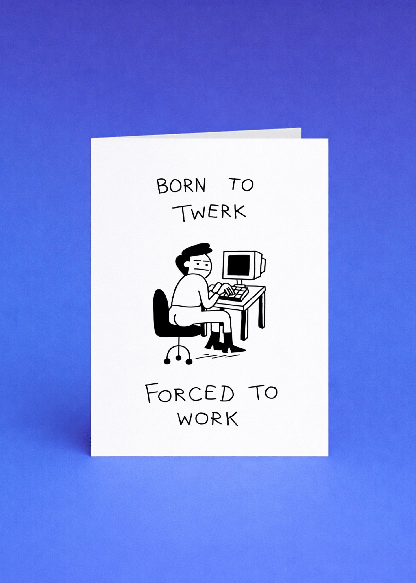 Born to Twerk Forced to Work mockup 5