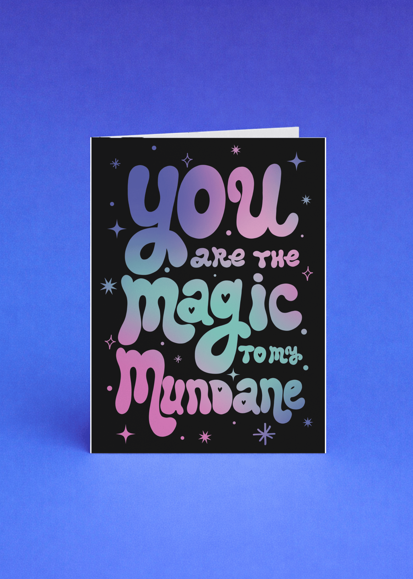 You Are the Magic to My Mundane mockup 5