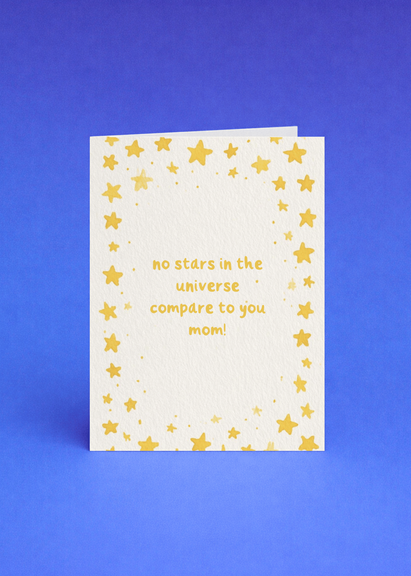 no stars in the universe compare to you mom mockup 5