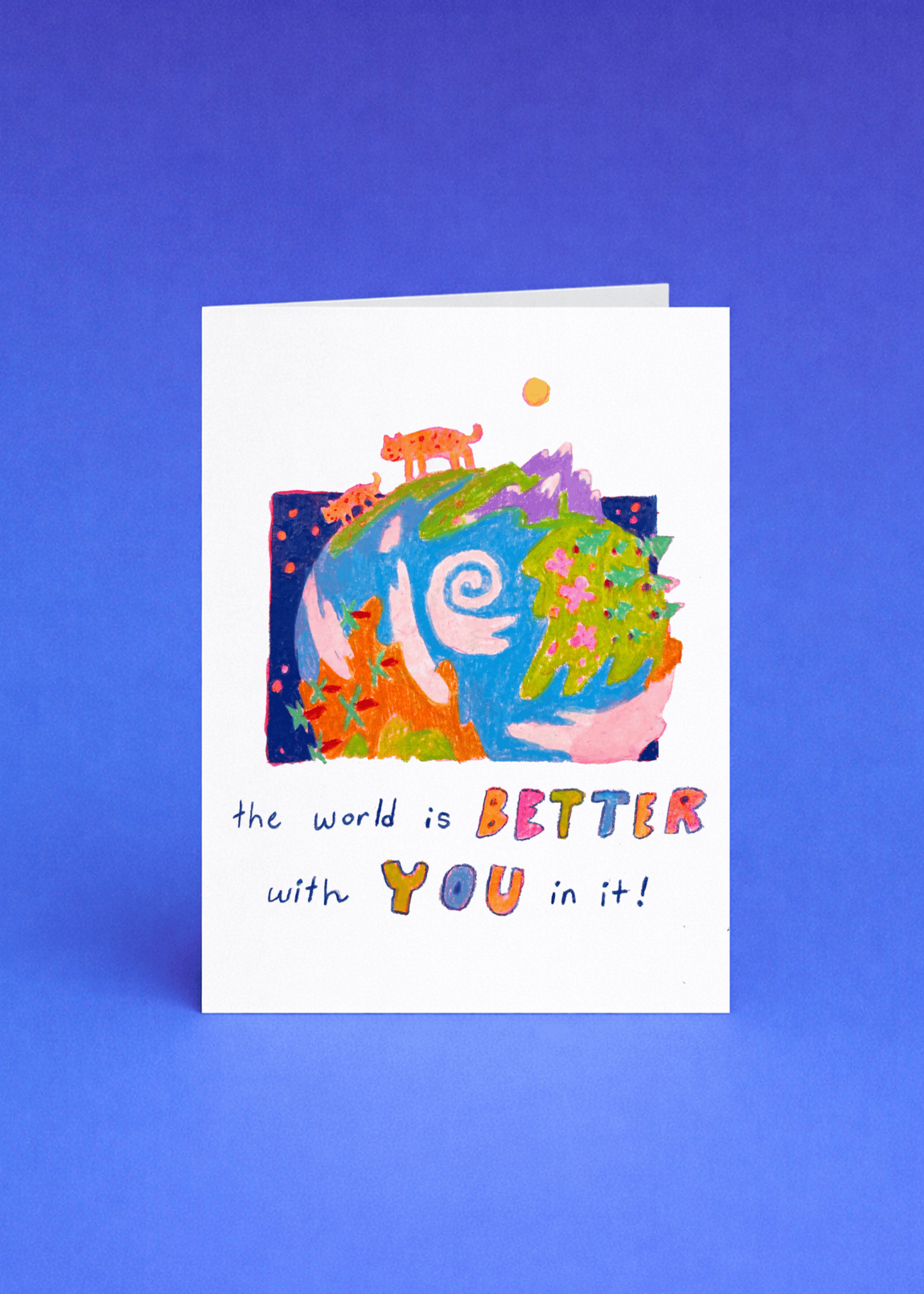 the world is better with you in it mockup 5