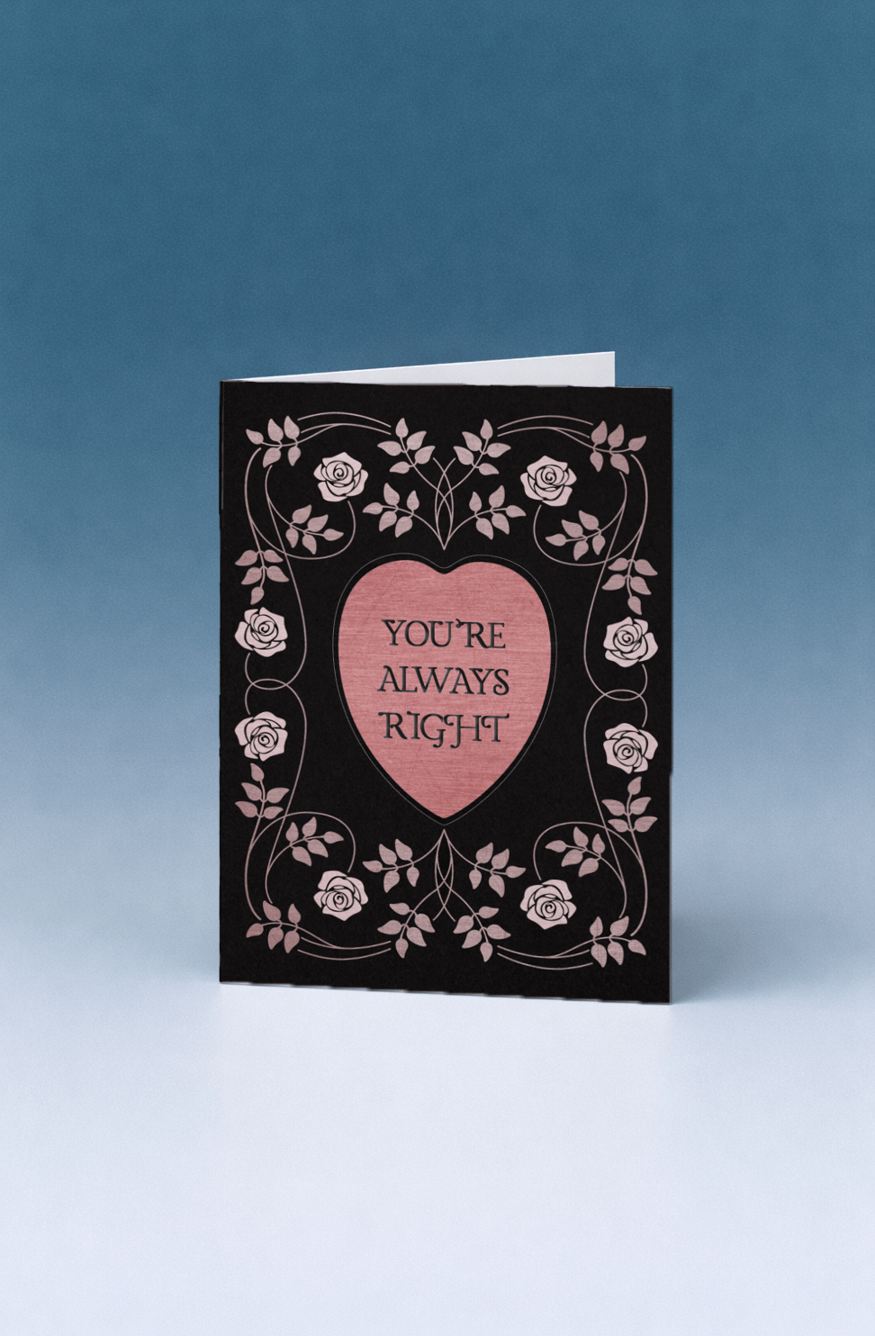 You're Always Right Valentine Card mockup 5