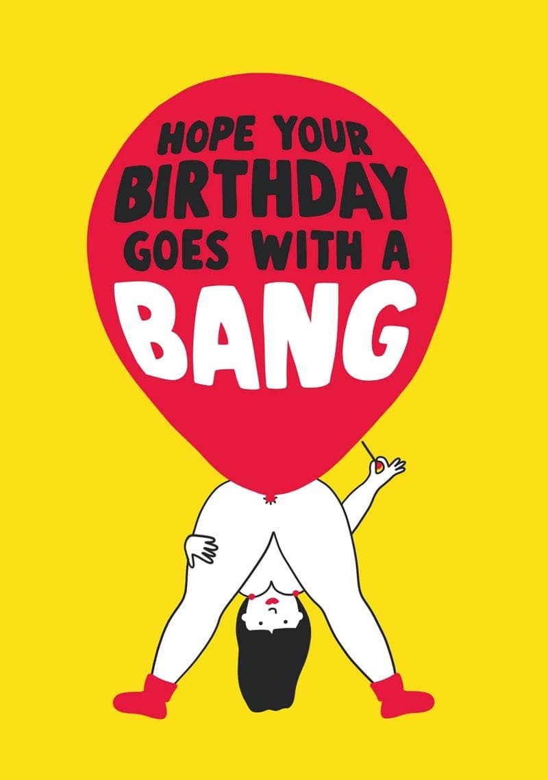 Hope Your Birthday Goes With a Bang