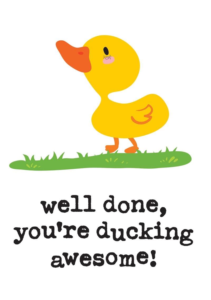 Ducking Awesome - Well Done!