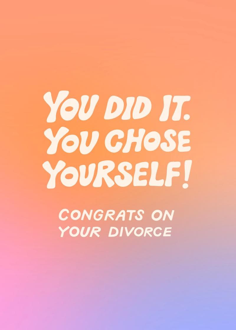 You Chose Yourself - Divorce Congrats Card