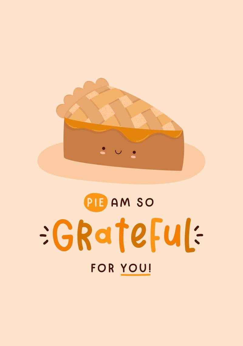 Pie Am So Grateful