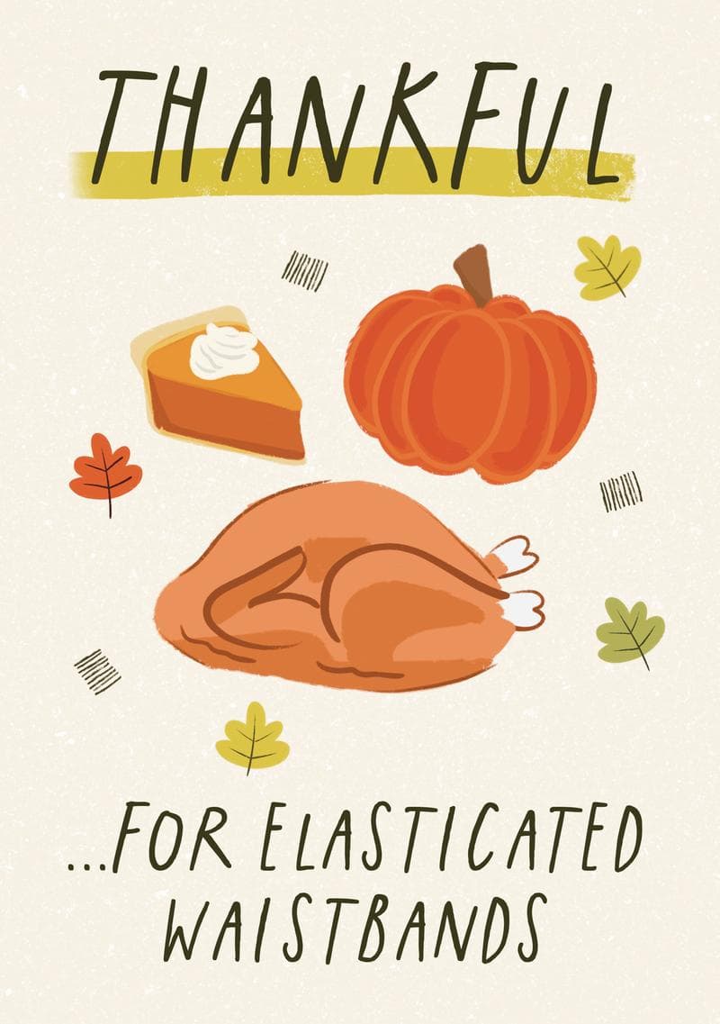 Thankful for Elasticated Waistbands