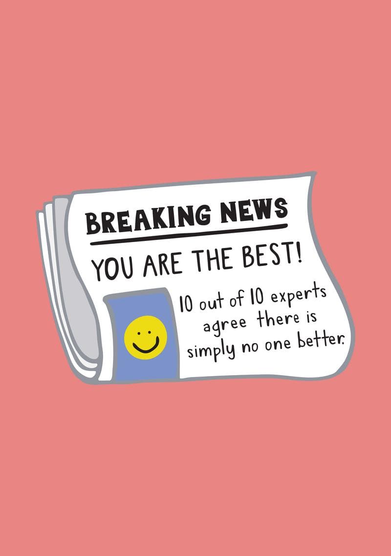 Breaking News: You Are the Best card