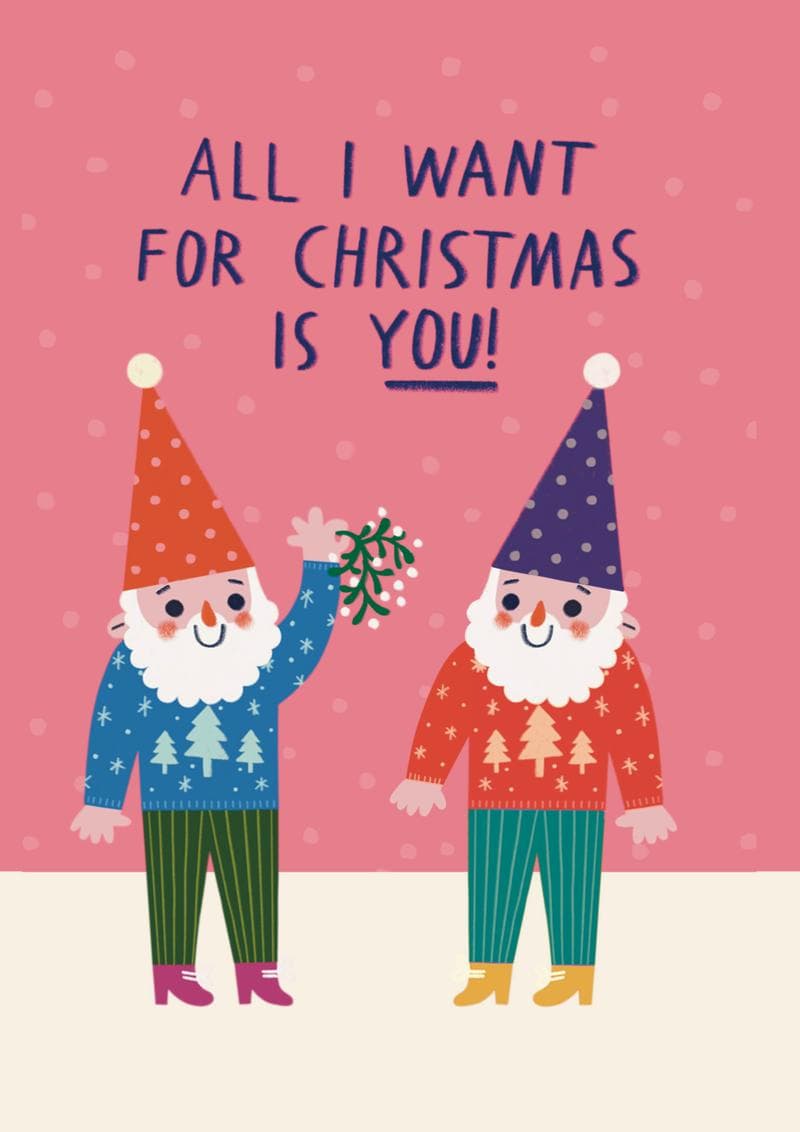 All I Want for Christmas Is You! card