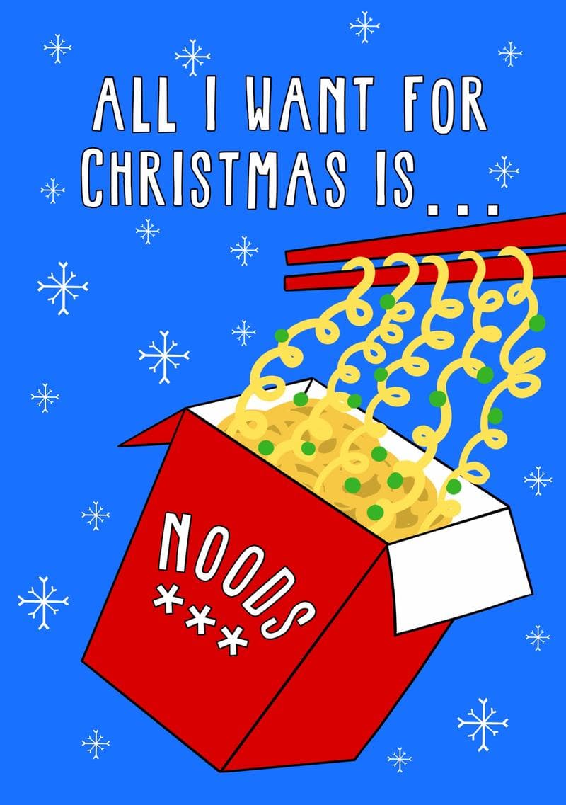 All I Want for Christmas Is Noods card