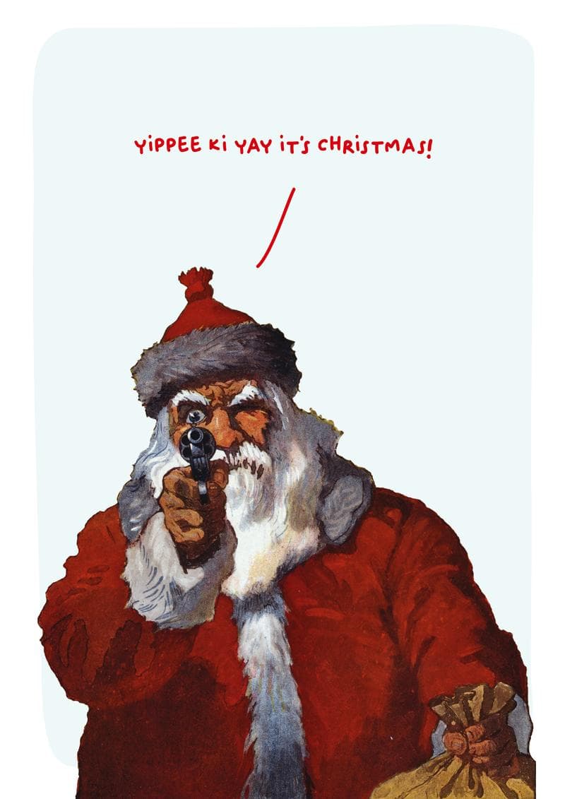 Yippee Ki Yay It’s Christmas