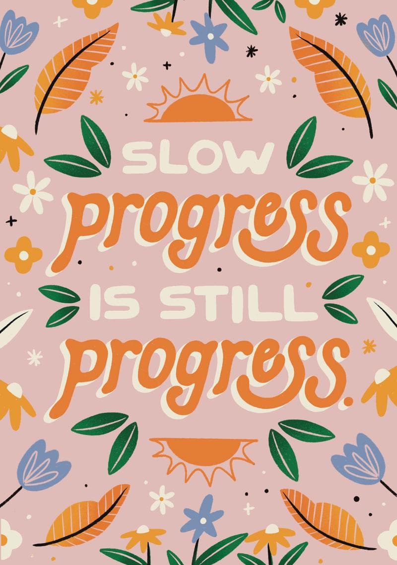 Slow Progress is Still Progress