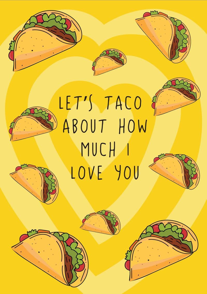 Let’s Taco About How Much I Love You card