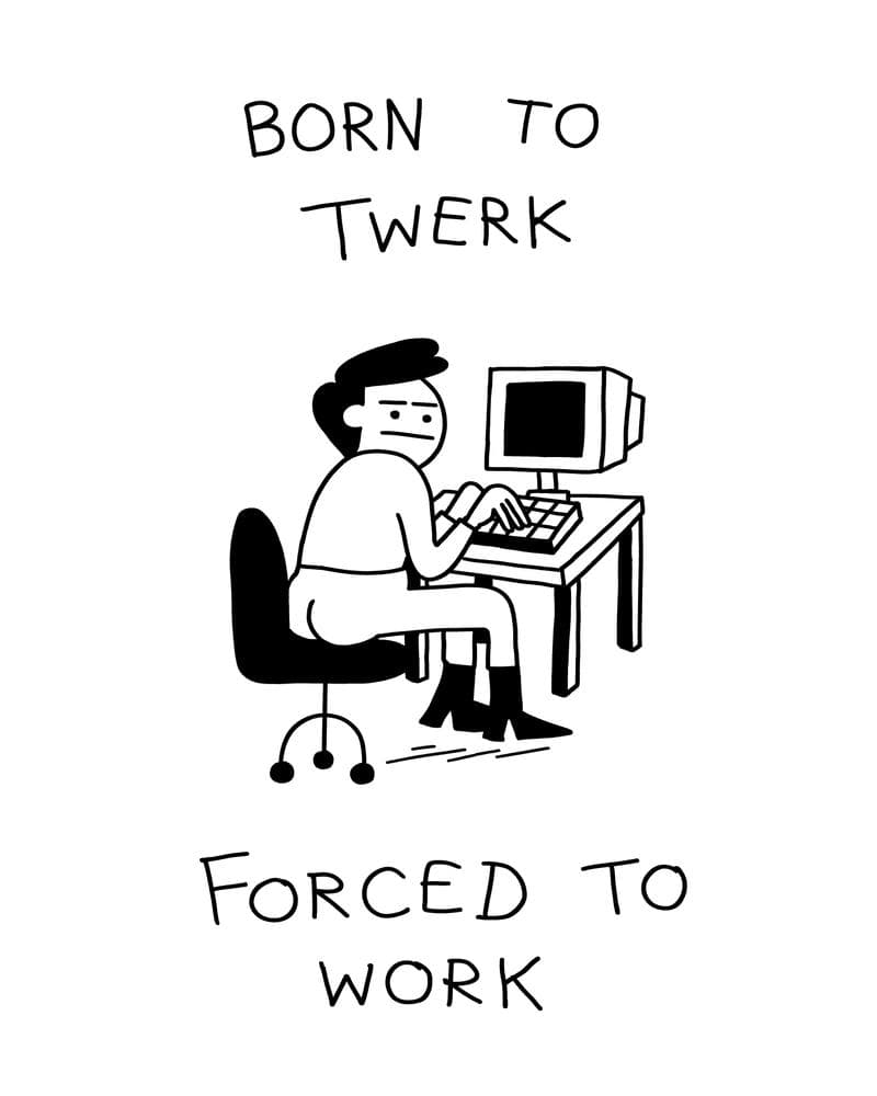Born to Twerk Forced to Work card