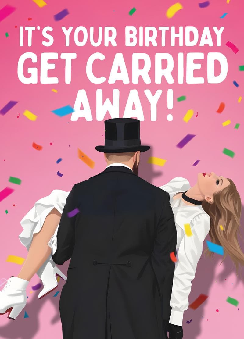 Get Carried Away Birthday Card card