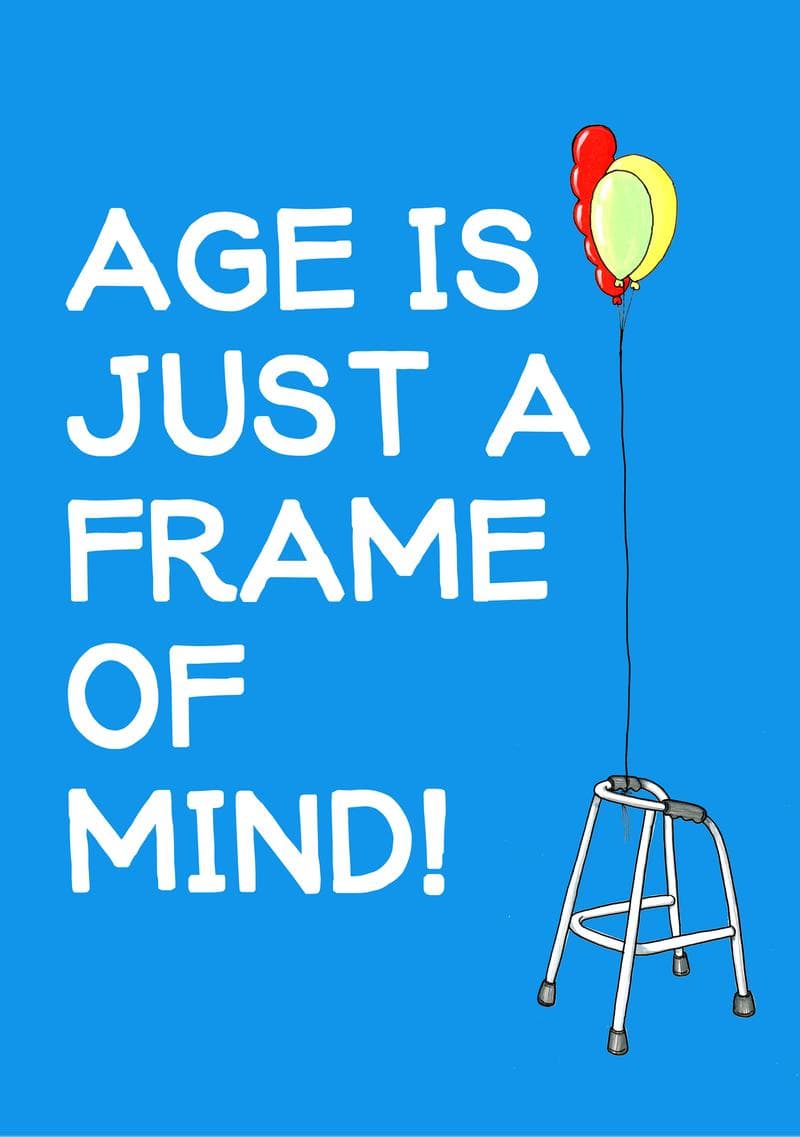 Age Is Just a Frame of Mind Card