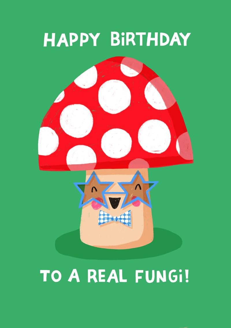 Happy Birthday to a Real Fungi Card card