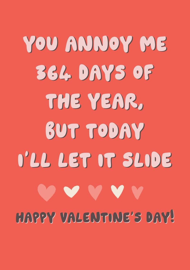 You Annoy Me Valentine’s Card card
