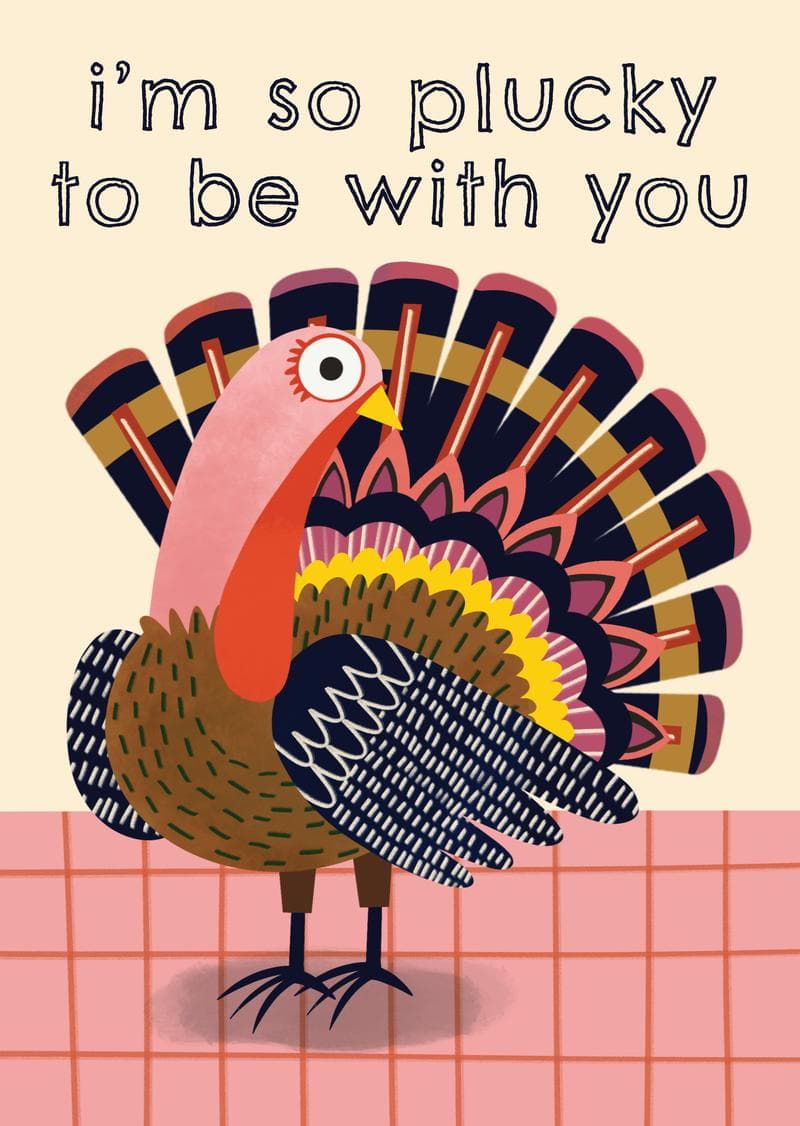 Plucky to Be with You Card card