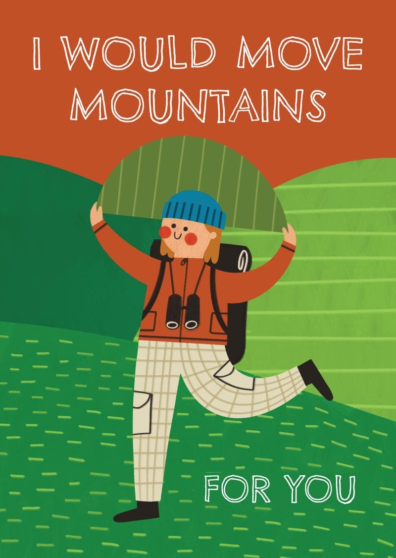 I Would Move Mountains for You card