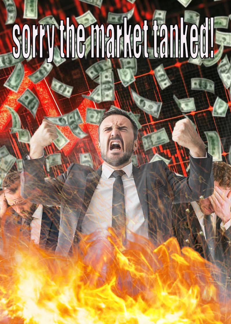 Sorry the Market Tanked Card card
