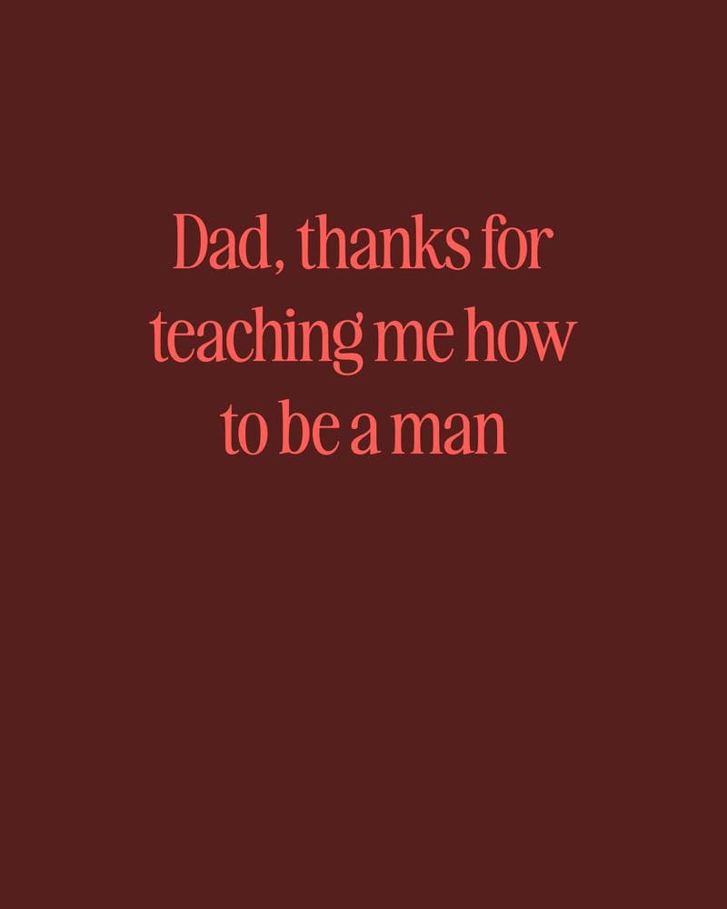 Thanks for Teaching Me How to Be a Man card