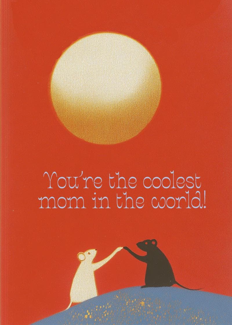 You're the Coolest Mom in the World Card card