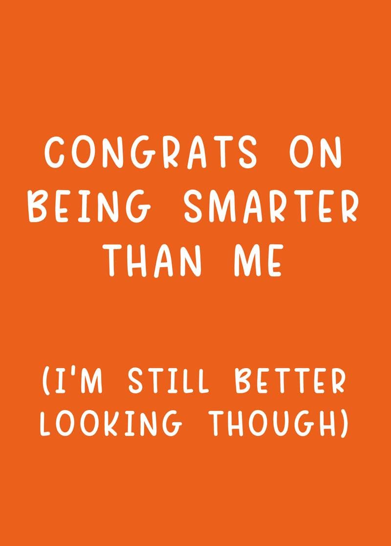 Smarter But I'm Hotter Card