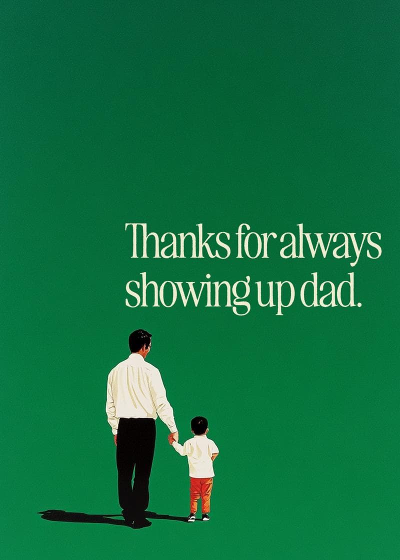 Thanks for Always Showing Up Dad Card card