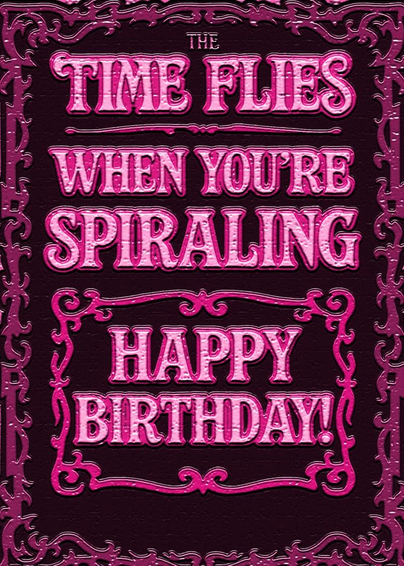 Time Flies When You're Spiraling card