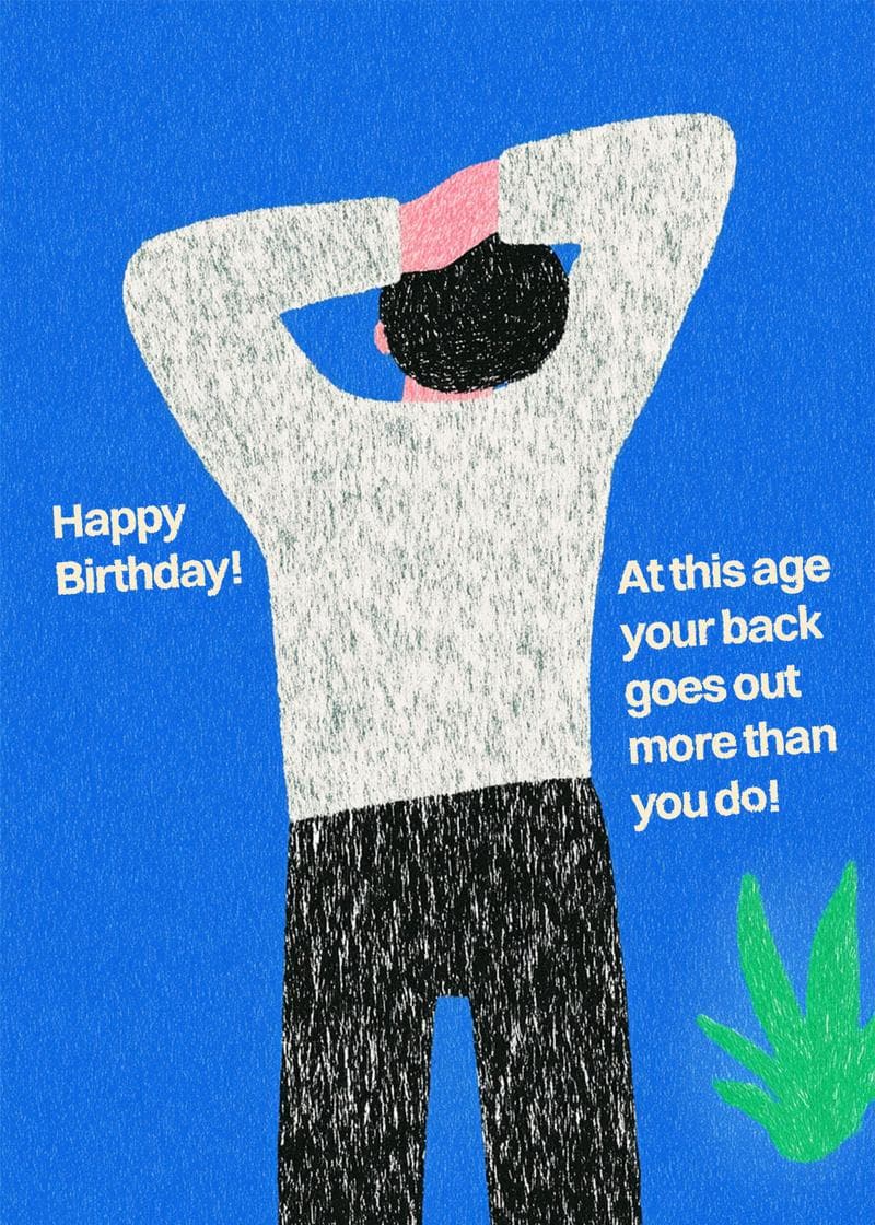 Back Goes Out Birthday Card card