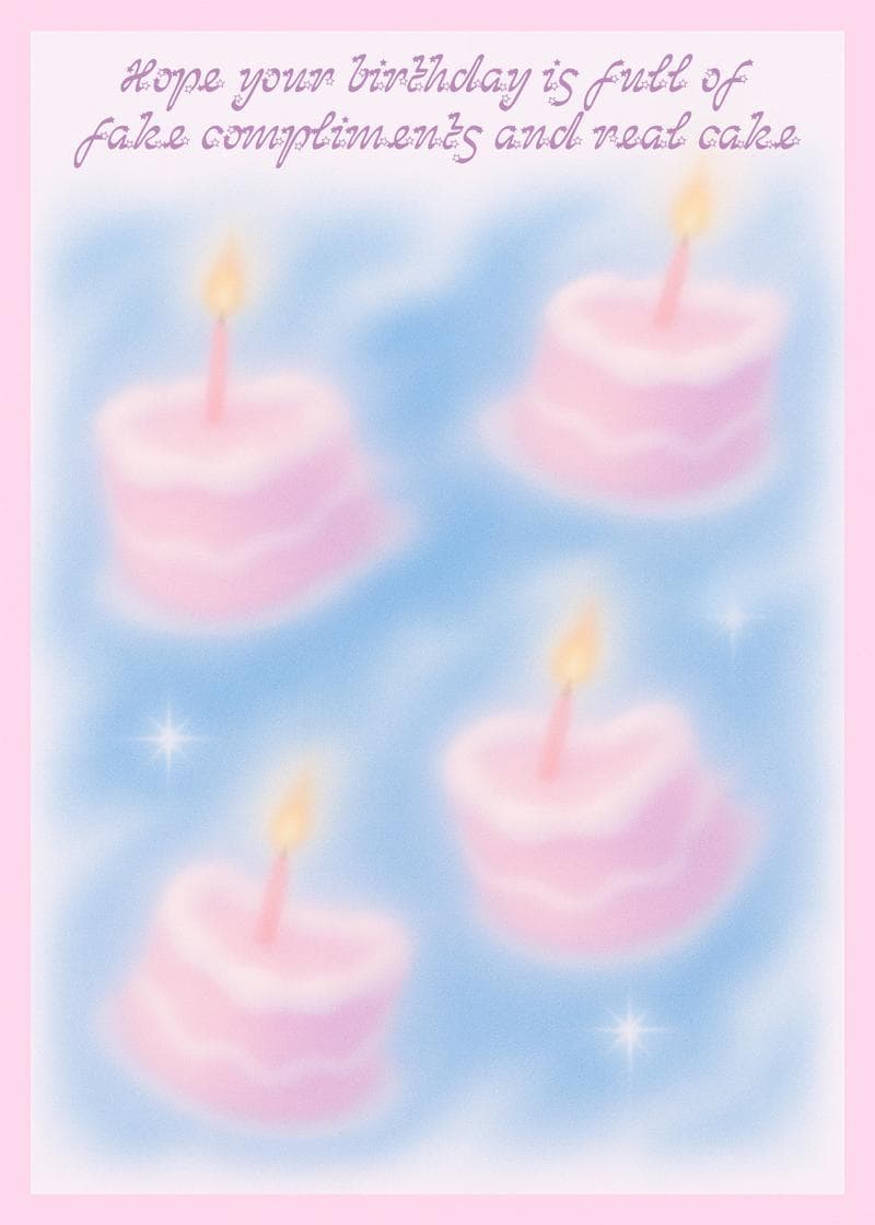 Fake Compliments Real Cake Birthday Card card
