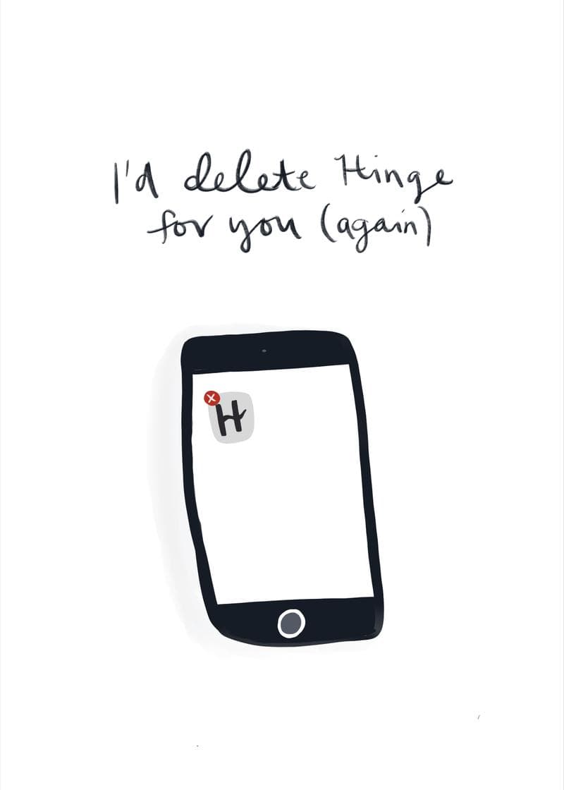 I'd Delete Hinge For You Again Card
