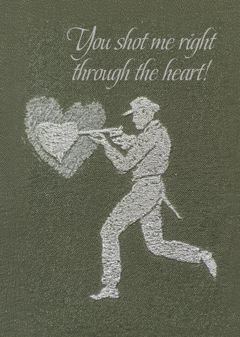 you shot me right through the heart! card