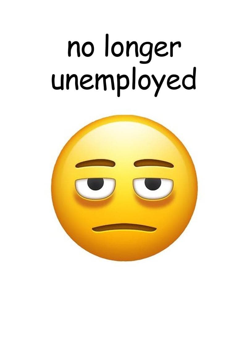 no longer unemployed card
