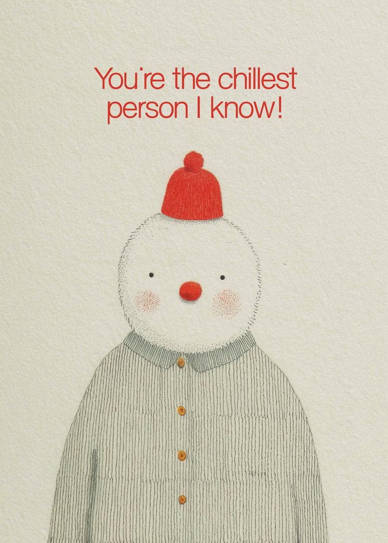 Chillest Snowman Greeting Card card