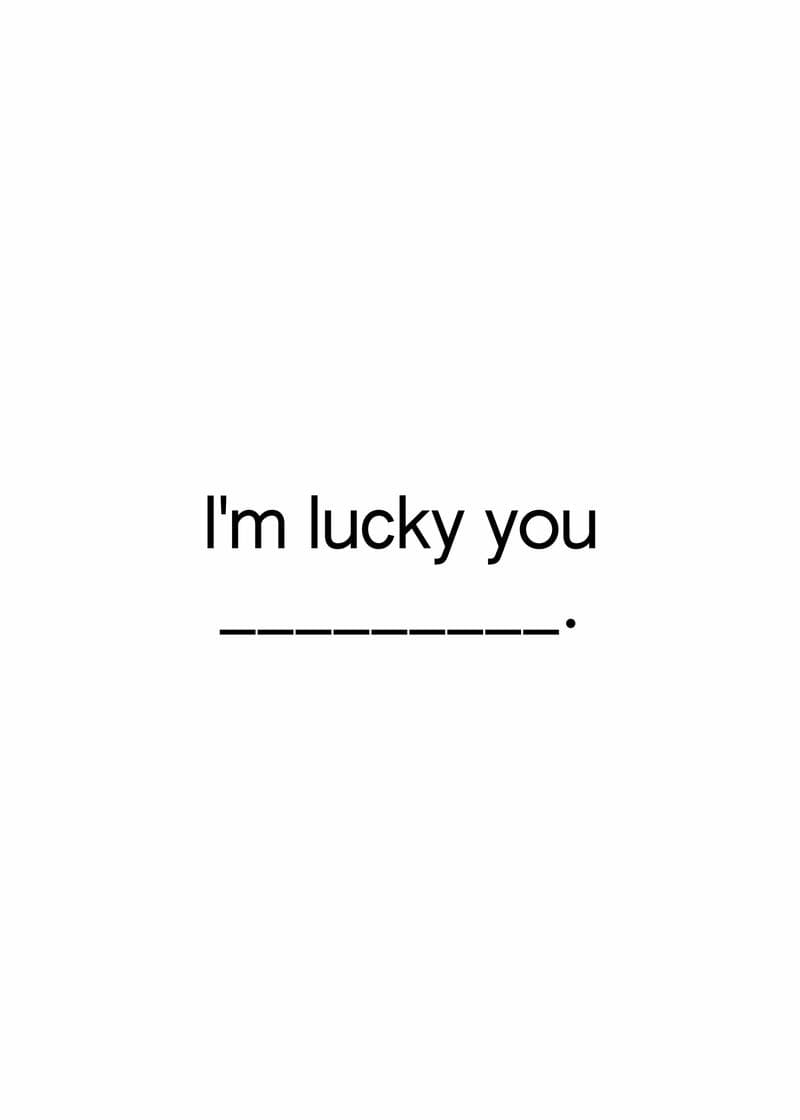 I'm luky you card