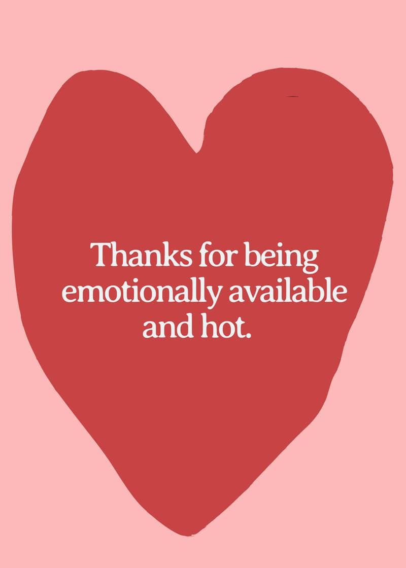 thanks for being emotionally hot card