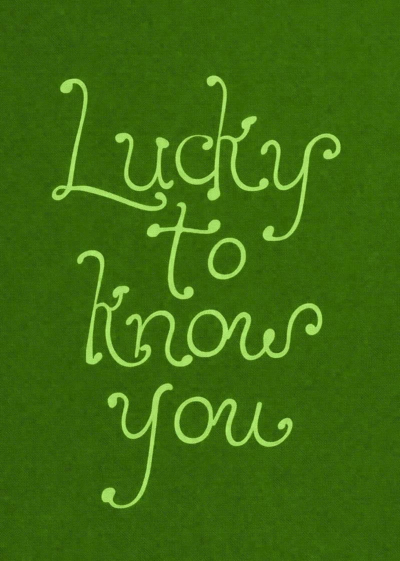 Lucky to Know You Card card