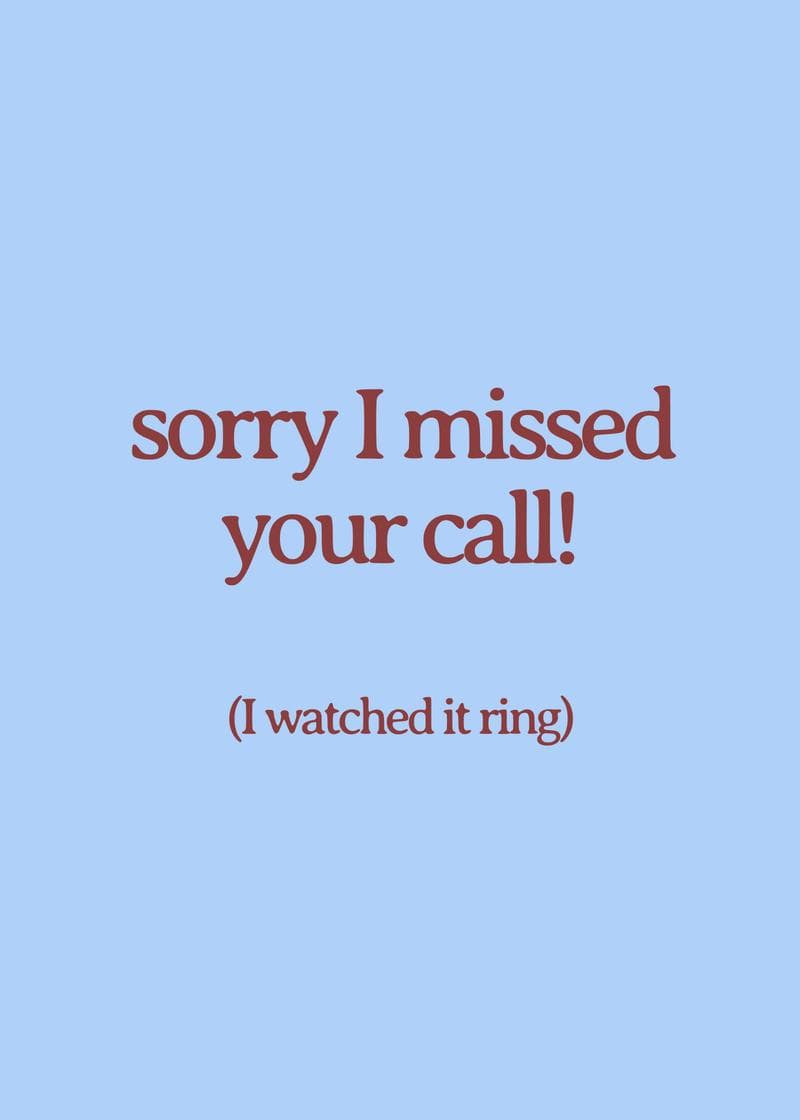 sorry i missed your call! card