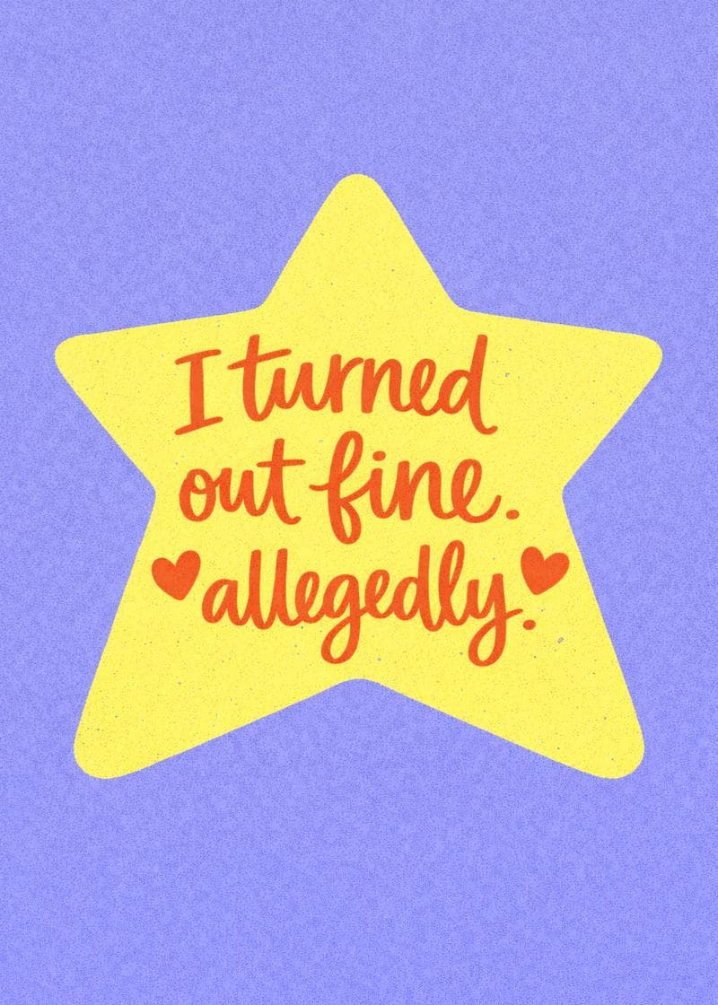 i turned out fine allegedly card