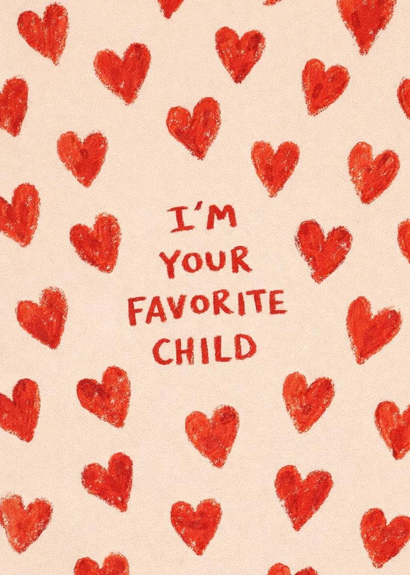 i'm your favorite child card