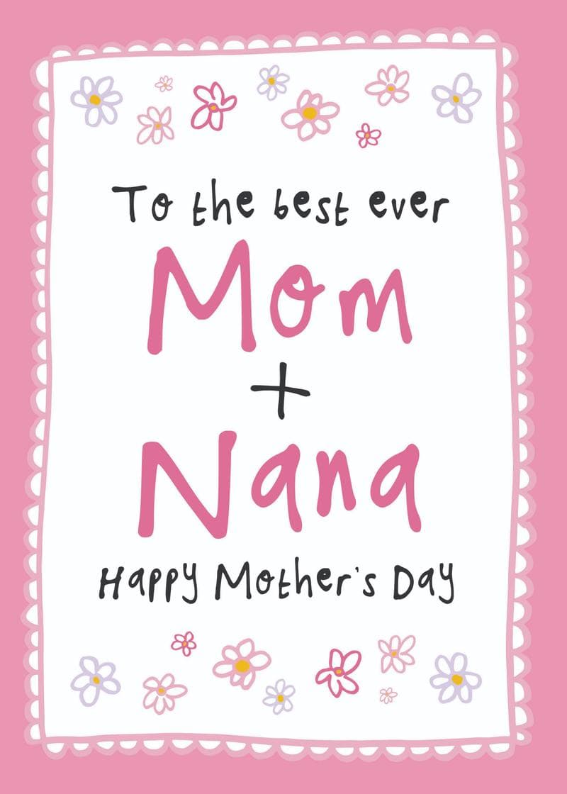 to the best mom and nana