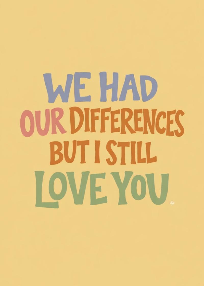 we had our differences but i still love you card