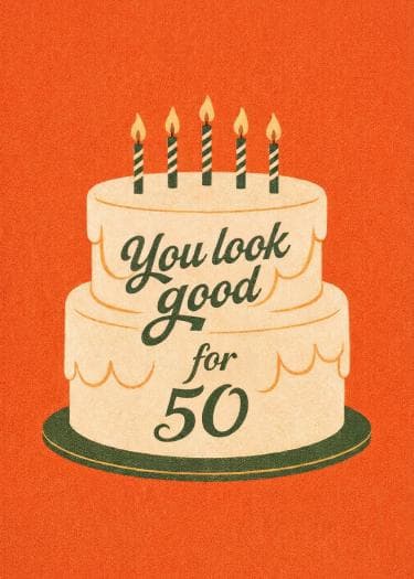 you look good for 50